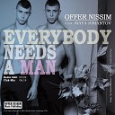 Offer Nissim feat Maya Simantov - Everybody Needs a Man Radio