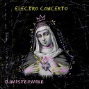DJMistermixe - Electro Concerto
