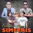 Simetris - Cinta Tanpa Alasan