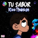 Kidd Problem - Tu sabor