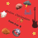 Anton Ossiansson - From A to B