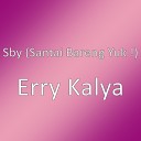 Sby Santai Bareng Yuk - Erry Kalya