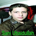 Sani Ubaidullah - Wal Sadar Busha Pa Islam Bandi Warana Karay