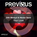 Dith Wemyd Hector Seral - Your Love