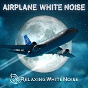 Relaxing White Noise - Airplane White Noise Sleep Sounds Dreamliner Jet Engine Ambience Loop No…