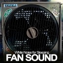 White Noise for Sleeping - Fan Sound Pt 18