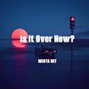 MESTA NET - Is It Over Now