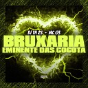 DJ TH ZS MC G3 Gangstar Funk - Bruxaria Eminente das Cocota