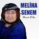 Meliha Senem - Bave Edo