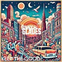 The Sunny Glades - Keep the Good