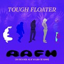Tough Floater - Hey You