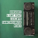 UGOTZ feat lualove - Boombox Smokinghouse Remix