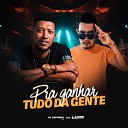 Mc Dentinho RJ Cba feat DJ LUAN INDISCUTIVEL - Pra Ganhar Tudo da Gente