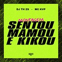 DJ TH ZS MC KVP Gangstar Funk - Montagem Sentou Mamou e Kikou