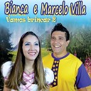Bianca e Marcelo Villa - Pra Ser Crian a