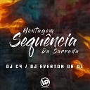 Dj Everton da Ol Dj C4 - Montagem Sequ ncia da Sarrada