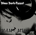 Dima Dark Forest - Mam go