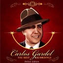 Carlos Gardel - El D a Que Me Quieras