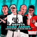 Mc Reino DJ Malicia Dad Bolad o Racine Neto - Senta Com Amor