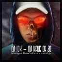 DJ IDK feat DJ KAUE DA ZO - Montagem Derruba Piranha do Helipa
