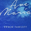 Edwin Fawcett - Ave Maria Instrumental