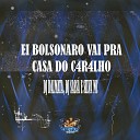 DJ DALMATA SILVA MC feat DJ SASS - Ei Bolsonaro Vai pra Casa do C4R4Lho