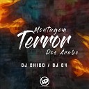 DJ chico Dj C4 - Montagem Terror dos rabe