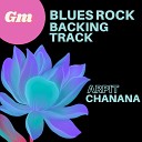 Arpit Chanana - Blues Rock Backing Track In Gm