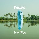 Seven Skyes - Young