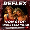 REFLEX - Non stop Misha Goda Radio Edit