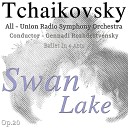 All Union Radio Symphony Orchestra feat Gennadi… - Act 2 No 13 Dances of the Swans 4 Allegro Moderato Dance of the…