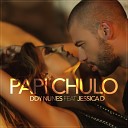 Ddy Nunes feat Jessica D - Papi Chulo