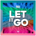 Kriss Moore - Let It Go Radio Mix