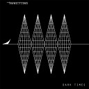 Transitions - The End of the Line