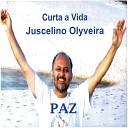 Juscelino Olyveira - Quem Te Ama Sou Eu