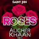 SAINt JHN - Roses 2021 Alicher KhAAn Remix