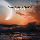 Dennis Cartier BLANDO - Final Night