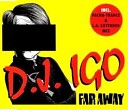 DJ Igo - Far Away Radio Mix