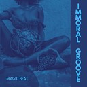 Immoral Groove - Magic Beat
