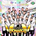 BANDA MONARCA DE MORELIA - Sigues siendo tú