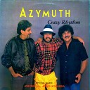 Azymuth - Too Much Time Tempo a Bessa