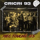 Cricri 93 - Mec touch 5