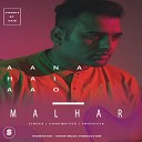 Malhar - Aana Hai Aao