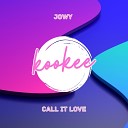 Jowy - Call it love Radio Edit