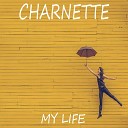 Charnette - My Life Deep Rence Club Mix