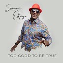 Sammie Okposo - Too Good to Be True