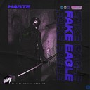 Fake Eagle - Haste Extended Mix