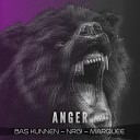 Bas Kunnen NRG Marquee - Anger LEZAMAboy Remix