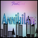 FeelEnd - Annihilate