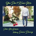 John M Graham - You Don t Know Me